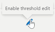 Enable Threshold Edit Icon